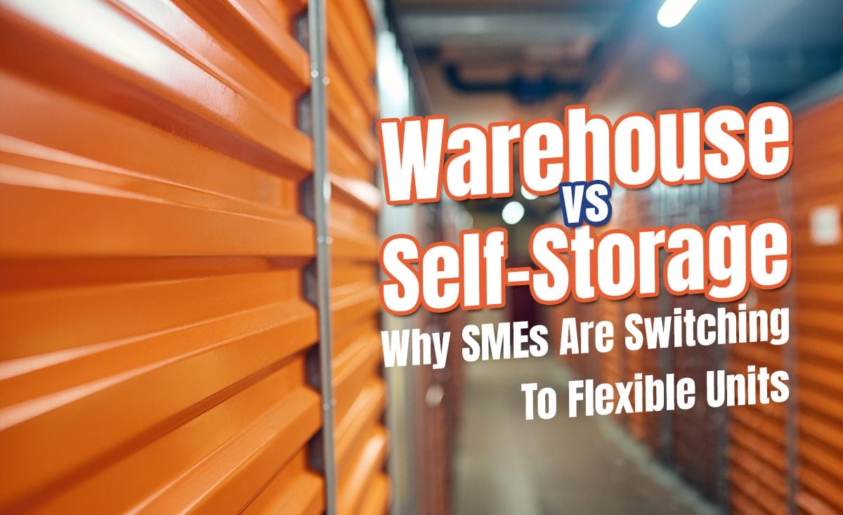 Warehouse vs. Self-Storage: Why SMEs are Switching to Flexible Units